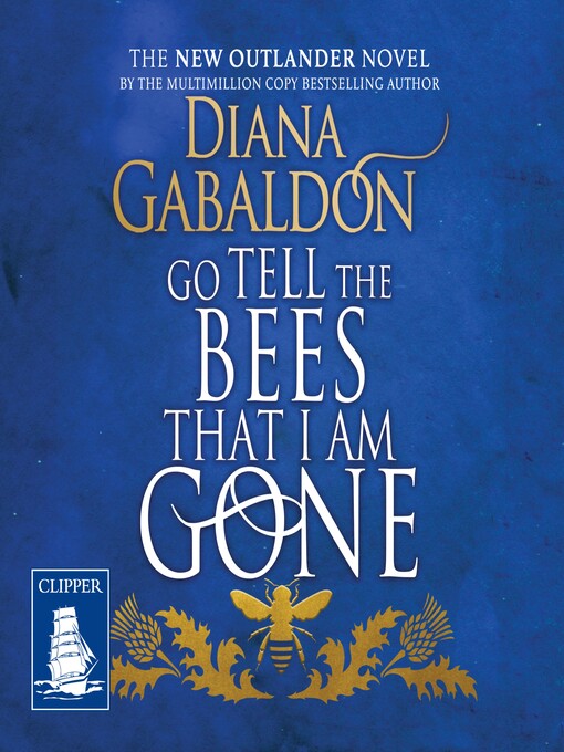 Title details for Go Tell the Bees That I Am Gone by Diana Gabaldon - Available
